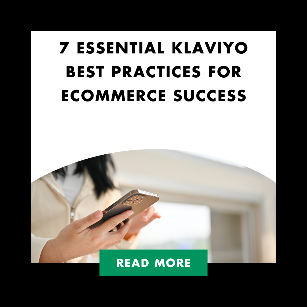 7 Essential Klaviyo Best Practices for eCommerce Success