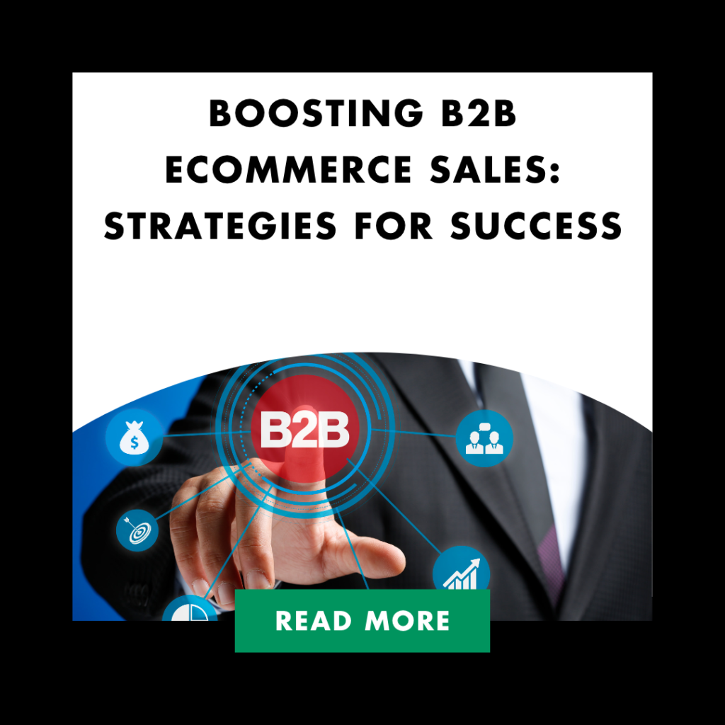 Boosting B2B eCommerce Sales: Strategies for Success | Boosting B2B eCommerce Sales Strategies for Success