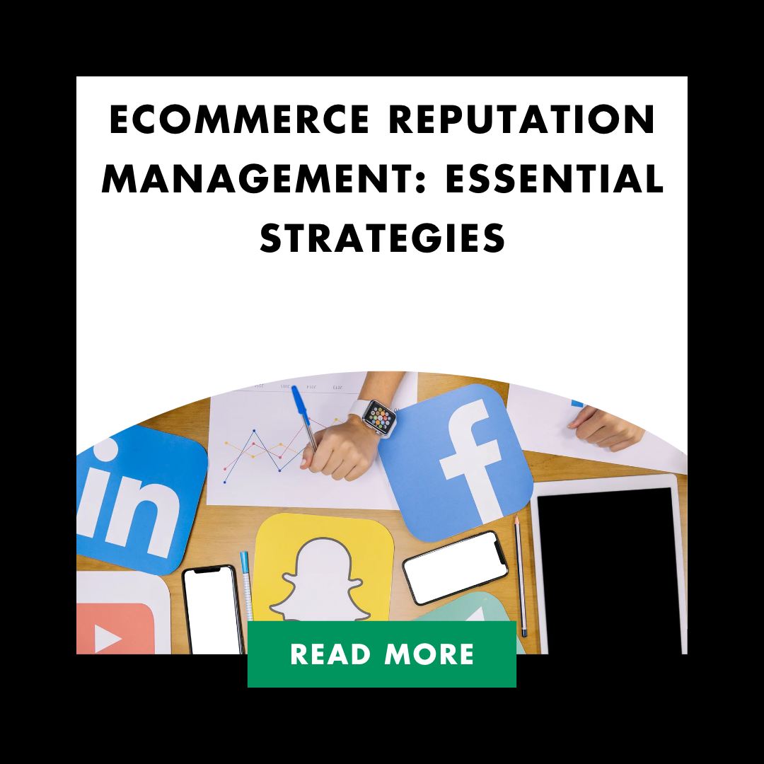 eCommerce Reputation Management: Essential Strategies