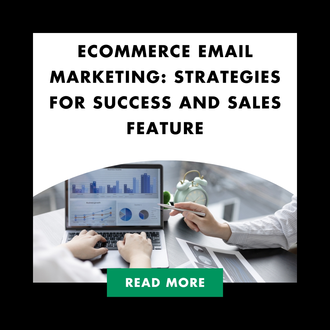 Ecommerce Email Marketing Strategies for Success and Sales Feature (1)