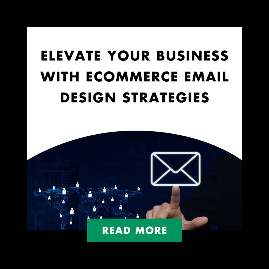 Elevate Your Business with Ecommerce Email Design Strategies | Elevate Your Business with Ecommerce Email Design Strategies Feature