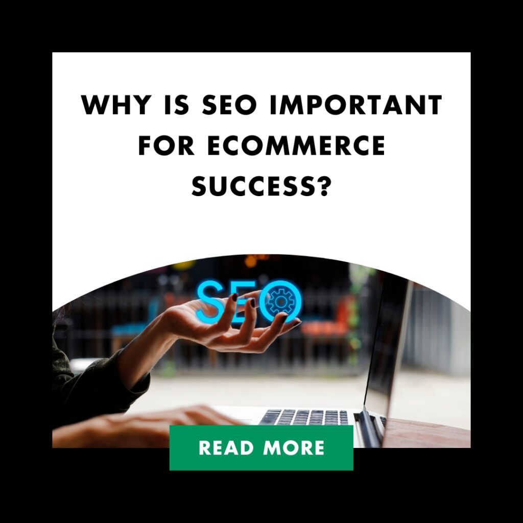 Why is SEO Important for Ecommerce Success? | Why is SEO Important for Ecommerce Success Feature