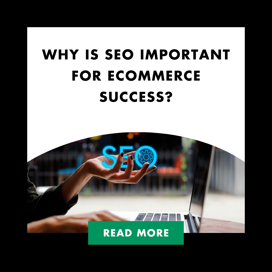 Why is SEO Important for Ecommerce Success Feature
