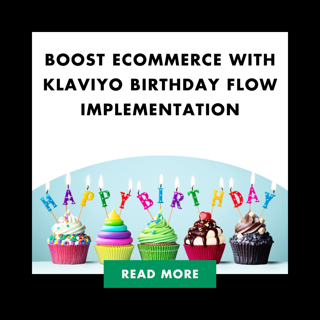 Boost eCommerce with Klaviyo Birthday Flow Implementation Feature