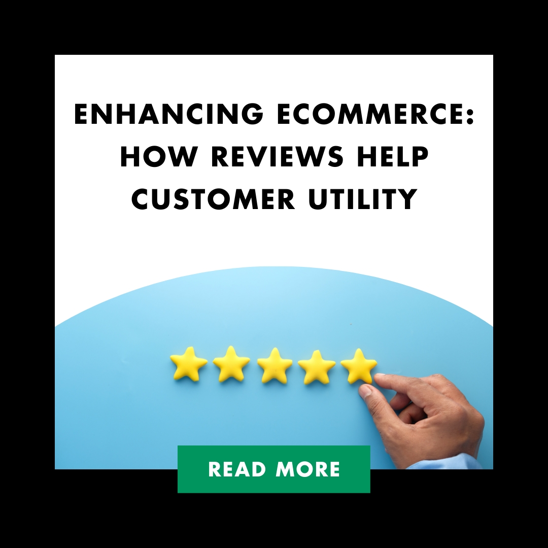 Enhancing eCommerce How Reviews Help Customer Utility Feature