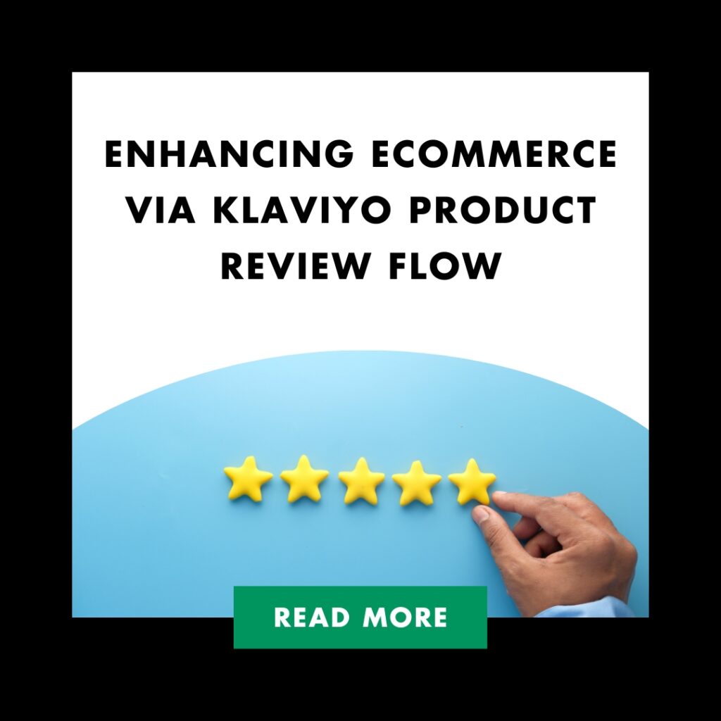 Enhancing eCommerce via Klaviyo Product Review Flow | Enhancing eCommerce via Klaviyo Product Review Flow Feature 1