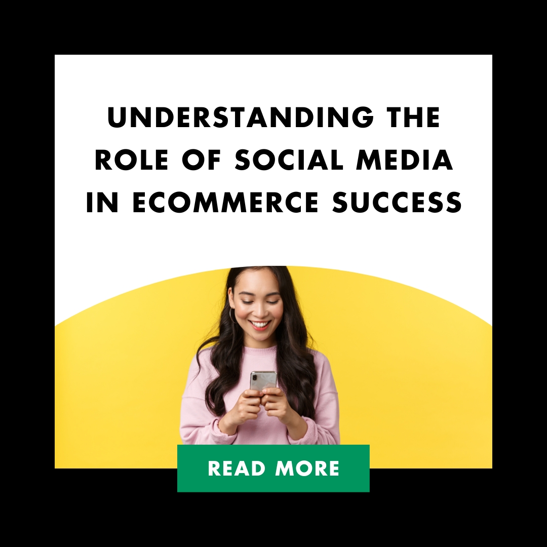 Understanding the Role of Social Media in eCommerce Success Feature
