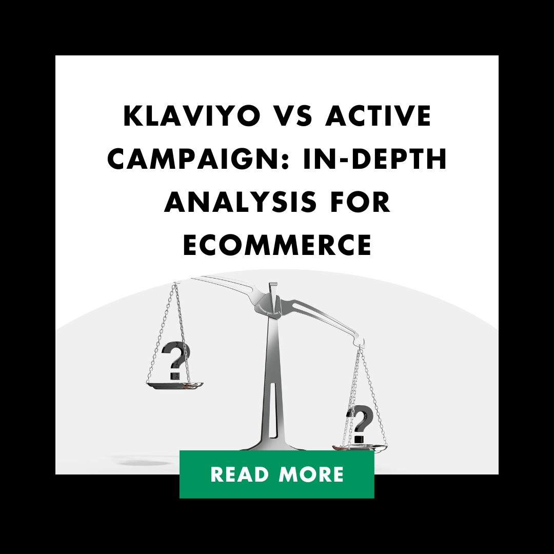 Klaviyo vs Active Campaign In-Depth Analysis for eCommerce Feature (1)