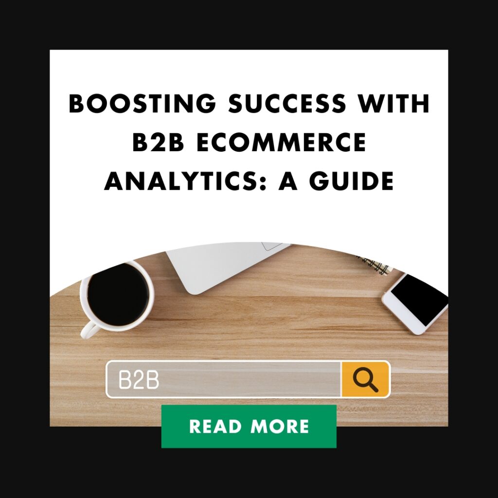 Boosting Success with B2B eCommerce Analytics: A Guide | Boosting Success with B2B eCommerce Analytics A Guide Feature