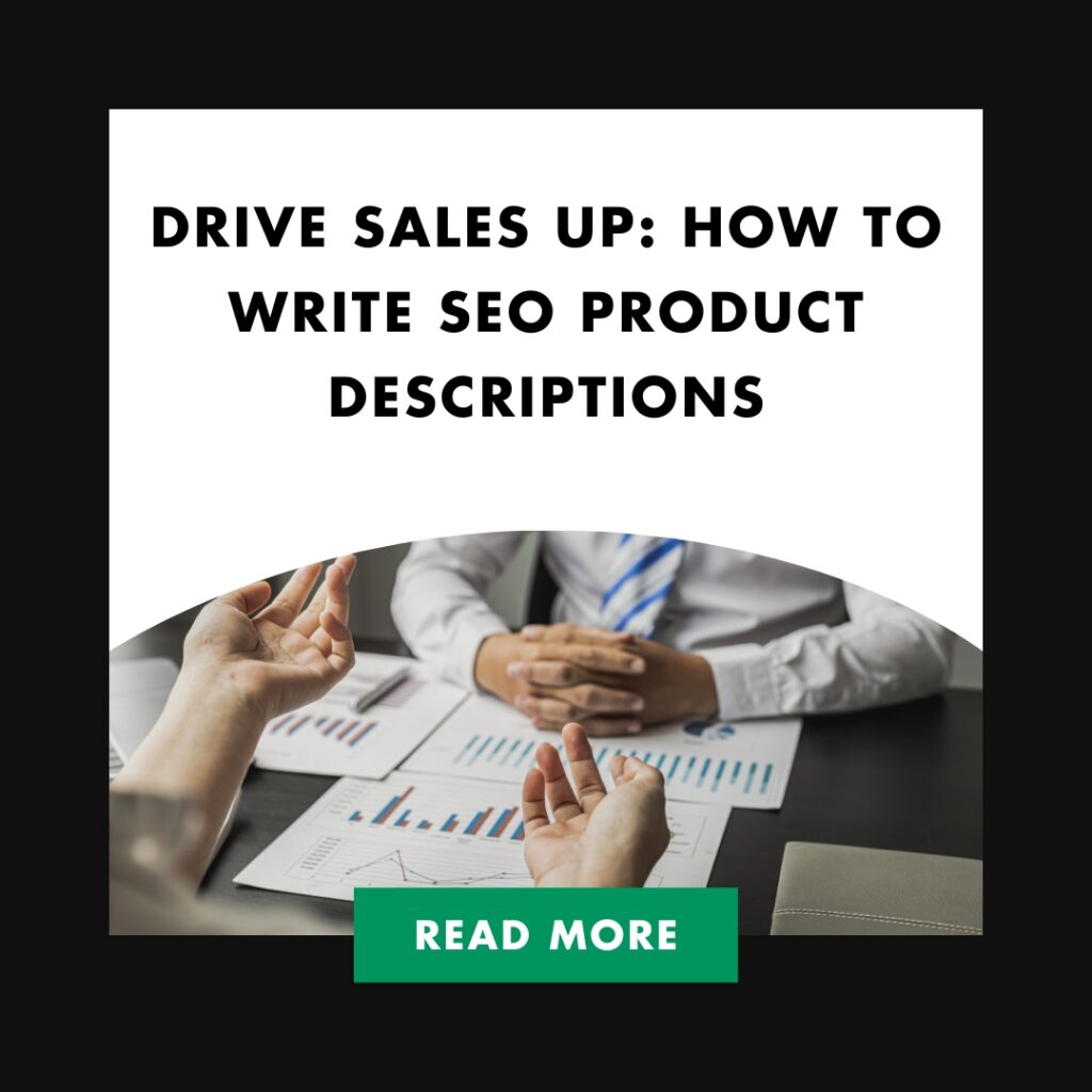 Drive Sales Up: How to Write SEO Product Descriptions | Drive Sales Up How to Write SEO Product Descriptions Feature