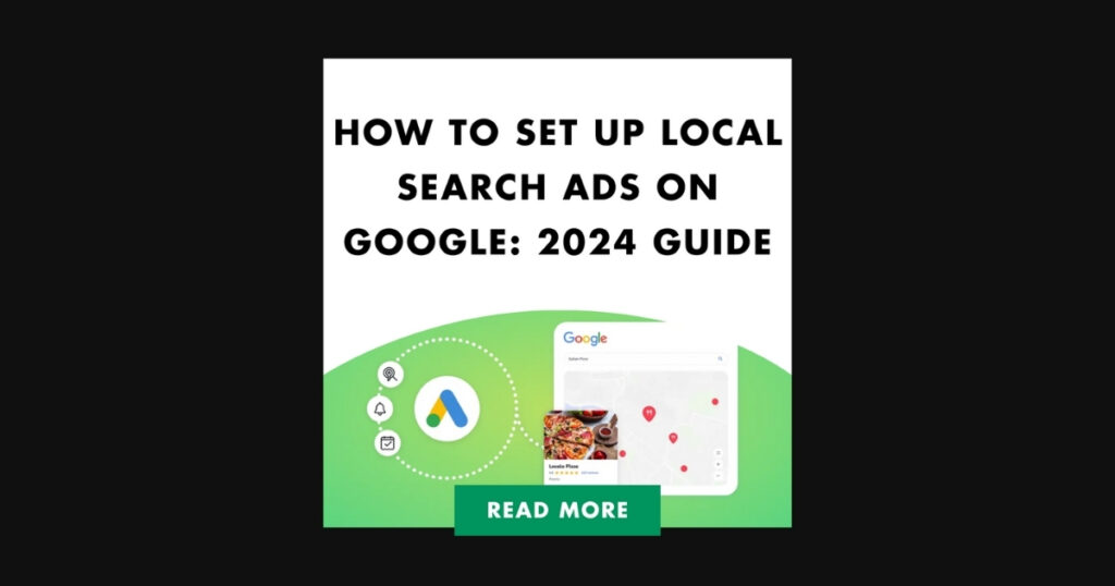 How To Set Up Local Search Ads On Google: 2024 Guide | local search 2jpg 1