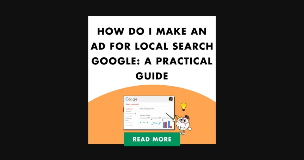 How Do I Make An Ad For Local Search Google: A Practical Guide | make an ad 2jpg 1